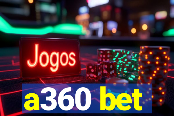 a360 bet